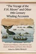 Cover: "The Voyage of the F.H. Moore" and Other 19th Century Whaling Accounts - McFarland & Co Inc