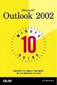Abbildung von: 10 Minute Guide to Microsoft Outlook 2002 - Que Corporation,U.S.