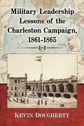 Cover: Military Leadership Lessons of the Charleston Campaign, 1861-1865 - McFarland & Co Inc
