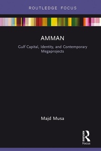 Abbildung von: Amman: Gulf Capital, Identity, and Contemporary Megaprojects - Routledge
