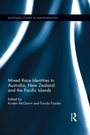 Bild: Mixed Race Identities in Australia, New Zealand and the Pacific Islands - Routledge