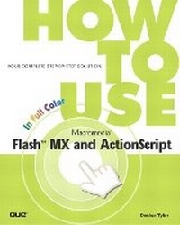 Abbildung von: How to Use Macromedia Flash MX and ActionScript - Que Corporation,U.S.