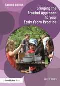 Cover: Bringing the Froebel Approach to your Early Years Practice - Routledge