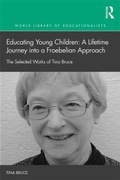 Cover: Educating Young Children: A Lifetime Journey into a Froebelian Approach - Routledge