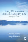 Cover: Using Mindfulness Skills in Everyday Life - Routledge