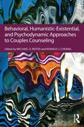 Cover: Behavioral, Humanistic-Existential, and Psychodynamic Approaches to Couples Counseling - Routledge