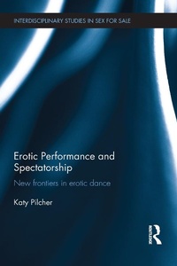Enlarge image Cover: Erotic Performance and Spectatorship - Routledge