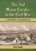 Cover: The 2nd Maine Cavalry in the Civil War - McFarland & Co Inc