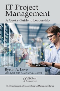 Enlarge image Cover: IT Project Management: A Geek's Guide to Leadership - Auerbach Publishers Inc.