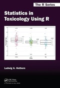 Cover: Statistics in Toxicology Using R - Chapman & Hall/CRC