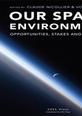Cover: Our Space Environment, Opportunities, Stakes and Dangers - EPFL Press