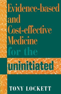 Abbildung von: Evidence-Based and Cost-Effective Medicine for the Uninitiated - CRC Press