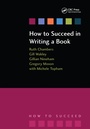 Cover: How to Succeed in Writing a Book - CRC Press