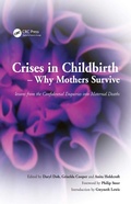 Cover: Crises in Childbirth - Why Mothers Survive - CRC Press