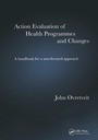 Cover: Action Evaluation of Health Programmes and Changes - CRC Press