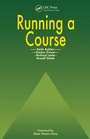 Cover: Running a Course - CRC Press