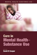 Cover: Care in Mental Health-Substance Use - CRC Press