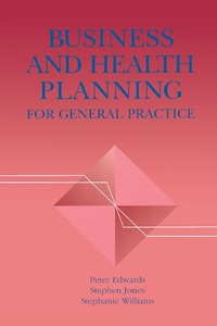 Enlarge image Cover: Business and Health Planning in General Practice - CRC Press
