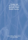 Abbildung von: Change and Development in Specialist Public Health Practice - CRC Press