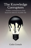 Cover: The Knowledge Corrupters - Polity Press