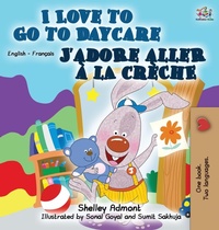 Abbildung von: I Love to Go to Daycare J'adore aller a la creche - KidKiddos Books Ltd.