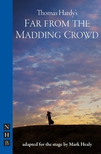 Enlarge image Cover: Far from the Madding Crowd - Nick Hern Books