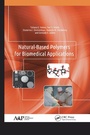 Cover: Natural-Based Polymers for Biomedical Applications - Apple Academic Press Inc.