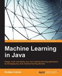 Enlarge image Cover: Machine Learning in Java - Packt Publishing