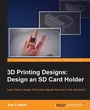Cover: 3D Printing Designs - Packt Publishing