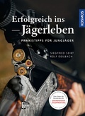 Cover: Erfolgreich ins J&auml;gerleben - Kosmos