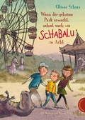 Cover: Wenn der geheime Park erwacht, nehmt euch vor Schabalu in Acht - Thienemann