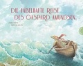 Cover: Die fabelhafte Reise des Gaspard Amundsen - Thienemann