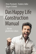 Cover: Das Happy Life Construction Manual - Springer