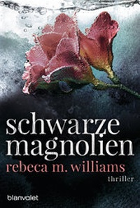 Abbildung von: Schwarze Magnolien - Blanvalet