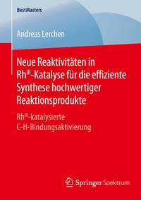 Abbildung von: Neue Reaktivitäten in RhIII-Katalyse für die effiziente Synthese hochwertiger Reaktionsprodukte - Springer Spektrum