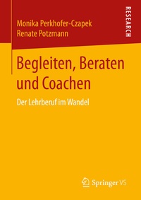Abbildung von: Begleiten, Beraten und Coachen - Springer VS