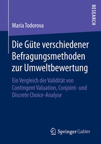 Abbildung von: Die Güte verschiedener Befragungsmethoden zur Umweltbewertung - Springer Gabler