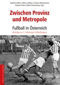 Cover: Zwischen Provinz und Metropole: Fu&szlig;ball in &Ouml;sterreich - Die Werkstatt