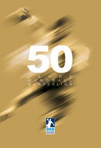 Abbildung von: 50 Jahre Handball-Bundesliga - Die Werkstatt