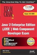 Cover: Java 2 Enterprise Edition (J2EE) Web Component Developer Exam Cram 2 (Exam Cram 310-080) - Pearson It Certification