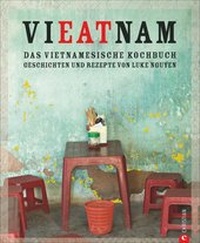 Abbildung von: Vieatnam - Das vietnamesische Kochbuch - Christian