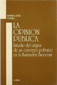Abbildung von: La opinión pública : estudio del origen de un concepto polémico en la ilustración escocesa - EUNSA. EDICIONES UNIVERSIDAD DE NAVARRA, S.A.