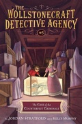Cover: The Case of the Counterfeit Criminals (The Wollstonecraft Detective Agency, Book3) - Knopf Books for Young Readers