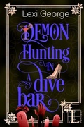 Cover: Demon Hunting in a Dive Bar - Lyrical Press
