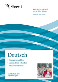 Abbildung von: Bildergeschichten - Geschichten erfinden - Klippert Verlag in der AAP Lehrerwelt GmbH