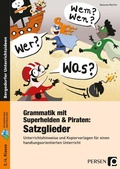 Cover: Grammatik mit Superhelden & Piraten: Satzglieder - Persen Verlag in der AAP Lehrerwelt GmbH