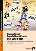 Cover: Grammatik mit Superhelden & Piraten: Die 4 F&auml;lle - Persen Verlag in der AAP Lehrerwelt GmbH