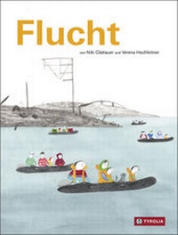Enlarge image Cover: Flucht - Tyrolia