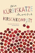 Cover: Die K&uuml;rbiskatze kocht Kirschkompott - Tyrolia