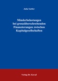 Cover: Minderbelastungen bei grenz&uuml;berschreitenden Finanzierungen zwischen Kapitalgesellschaften - Kovac, Dr. Verlag